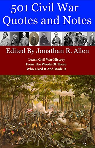 501 Civil War Quotes and Notes